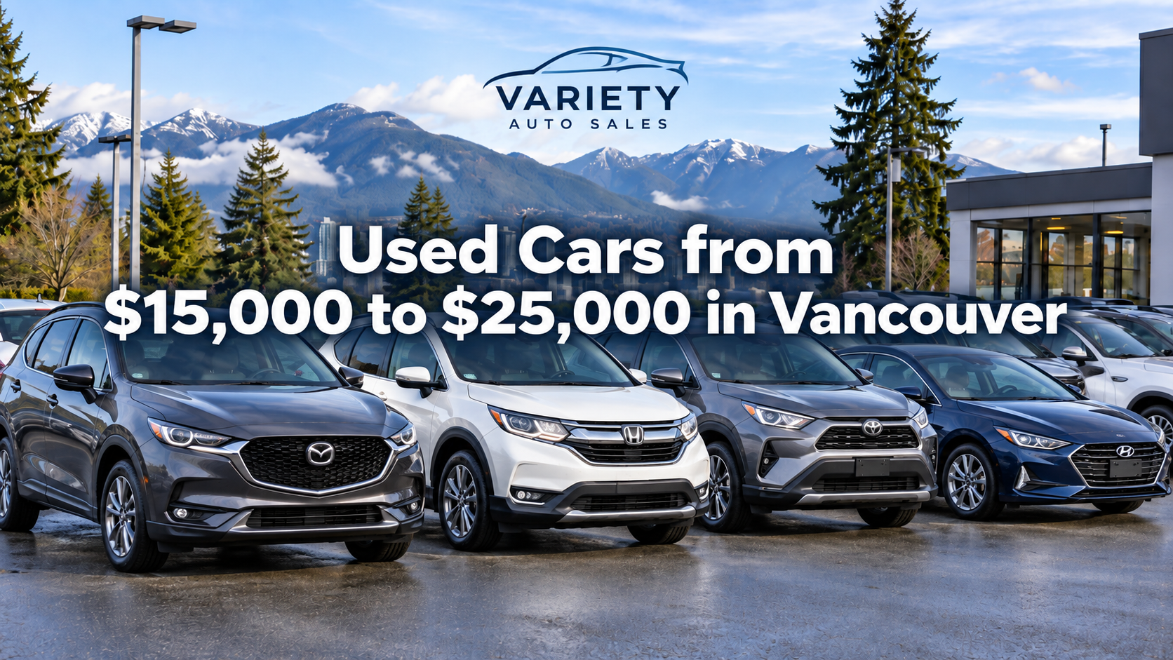 Used cars from $15,000 to $25,000 for sale at Variety Auto Sales in Vancouver BC